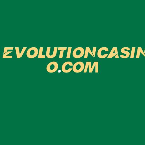 Logo da EVOLUTIONCASINO